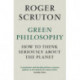 Green Philosophy: How to think seriously about the planet