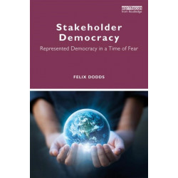 Stakeholder Democracy: Represented Democracy in a Time of Fear