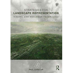 Strategies for Landscape Representation: Digital and Analogue Techniques