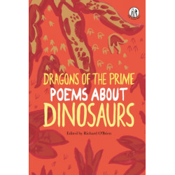 Dragons of the Prime: Poems about Dinosaurs