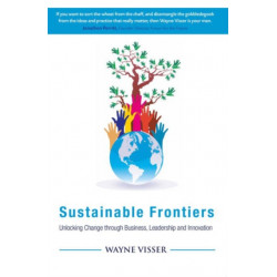 Sustainable Frontiers: Unlocking Change through Business, Leadership and Innovation