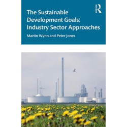 The Sustainable Development Goals: Industry Sector Approaches
