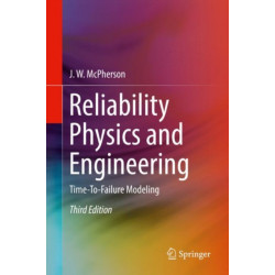 Reliability Physics and Engineering: Time-To-Failure Modeling