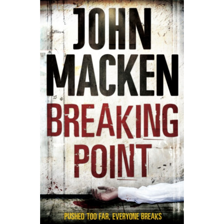 Breaking Point: (Reuben Maitland: book 3): an engrossing and distinctive thriller that you won’t be able to forget