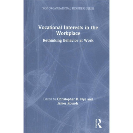 Vocational Interests in the Workplace: Rethinking Behavior at Work