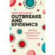 Outbreaks and Epidemics: Battling infection from measles to coronavirus