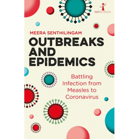 Outbreaks and Epidemics: Battling infection from measles to coronavirus