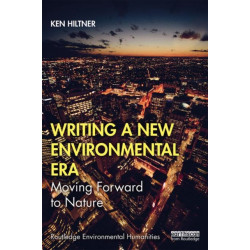 Writing a New Environmental Era: Moving forward to nature