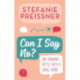Can I Say No?: One Woman's Battle with a Small Word