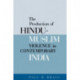 The Production of Hindu-Muslim Violence in Contemporary India