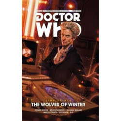 Doctor Who: The Twelfth Doctor - Time Trials Volume 2: The Wolves of Winter