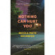 Nothing Can Hurt You