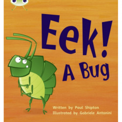 Bug Club Phonics - Phase 3 Unit 11: Eek! A Bug