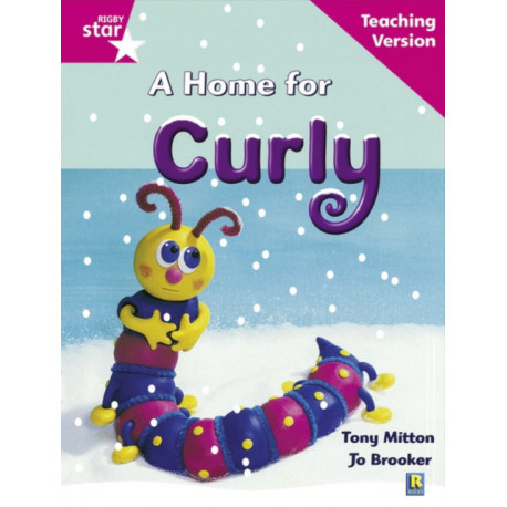 Rigby Star Guided Reading Pink Level: A Home for Curly Teaching Version
