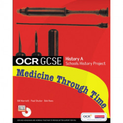 GCSE OCR A SHP: MEDICINE THROUGH TIME STUDENT BOOK