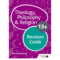 Theology Philosophy and Religion for 13+ Revision Guide