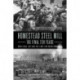 Homestead Steel Mill - The Final Ten Years: USWA Local 1937 and the Fight for Union Democracy