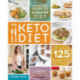 The Keto Diet: The Complete Guide to a High-Fat Diet