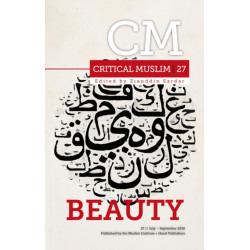 Critical Muslim 27: Beauty