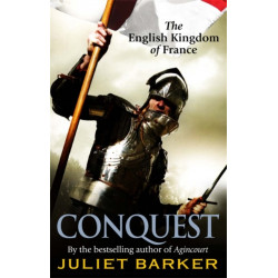 Conquest: The English Kingdom of France in the Hundred Years War