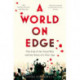 A World on Edge: The End of the Great War and the Dawn of a New Age