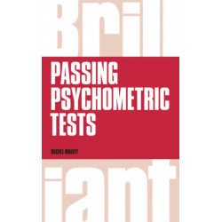Brilliant Passing Psychometric Tests: Tackling selection tests with confidence