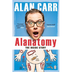 Alanatomy: The Inside Story