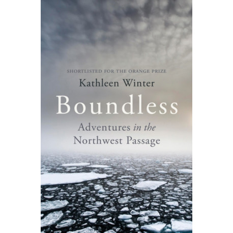 Boundless: Adventures in the Northwest Passage