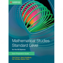 Mathematical Studies Standard Level for the IB Diploma Exam Preparation Guide