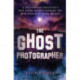 The Ghost Photographer: My Story of Grief and Healing-with Guidance from the Other Side