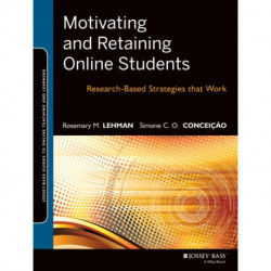 Motivating and Retaining Online Students: Research-Based Strategies That Work