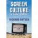 Screen Culture: A Global History