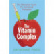 The Vitamin Complex: Our Obsessive Quest for Nutritional Perfection