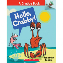 Hello, Crabby!: An Acorn Book (A Crabby Book -1): An Acorn Book