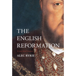 The Reformation in England: A Very Brief History