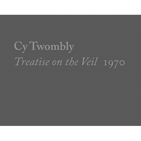 Cy Twombly, Treatise on the Veil, 1970