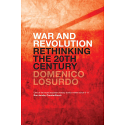 War and Revolution: Rethinking the Twentieth Century