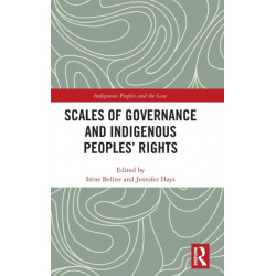 Scales of Governance and Indigenous Peoples' Rights