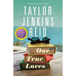 One True Loves: A Novel