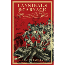 Cannibals and Carnage: Thrilling Tales of the Sea (vol.1)
