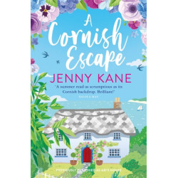 A Cornish Escape: The perfect, feel-good summer read