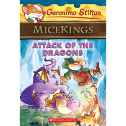 Attack of the Dragons (Geronimo Stilton Micekings -1): Geronimo Stilton Micekings -1