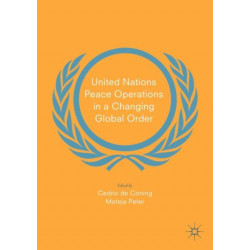 United Nations Peace Operations in a Changing Global Order