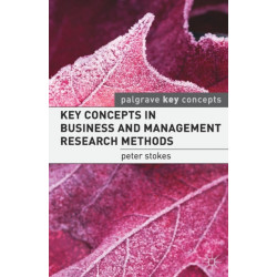Key Concepts in Business and Management Research Methods