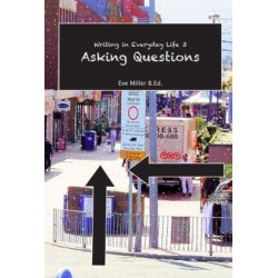 Writing in Everyday Life 3:: Asking Questions