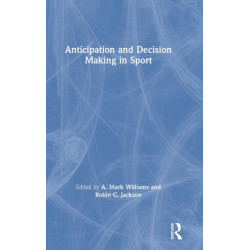 Anticipation and Decision Making in Sport
