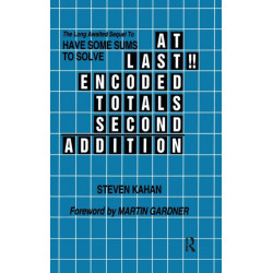 At Last!! Encoded Totals Second Addition: The Long-awaited Sequel to Have Some Sums to Solve