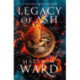 Legacy of Ash: Book One of the Legacy Trilogy