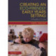 Creating an Eco-Friendly Early Years Setting: A Practical Guide