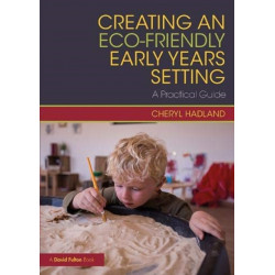 Creating an Eco-Friendly Early Years Setting: A Practical Guide